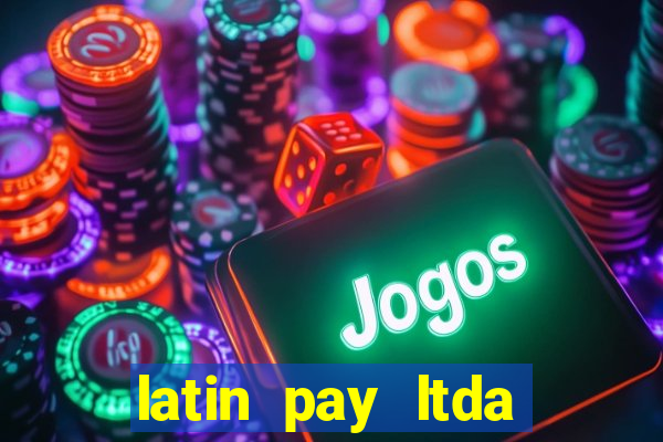 latin pay ltda jogos online